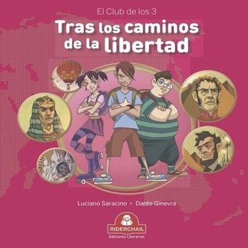 TRAS LOS CAMINOS DE LA LIBERTAD.- EL CLUB DE LOS TRES - 2/ED