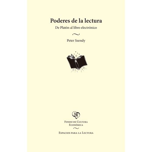PODERES DE LA LECTURA - DE PLATON AL LIBRO ELECTRONICO