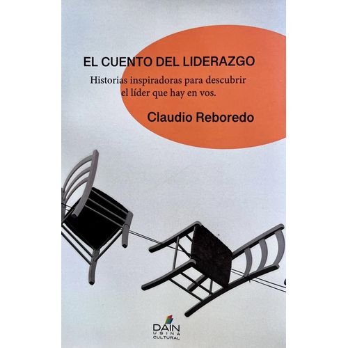 EL CUENTO DEL LIDERAZGO - CLAUDIO REBOREDO