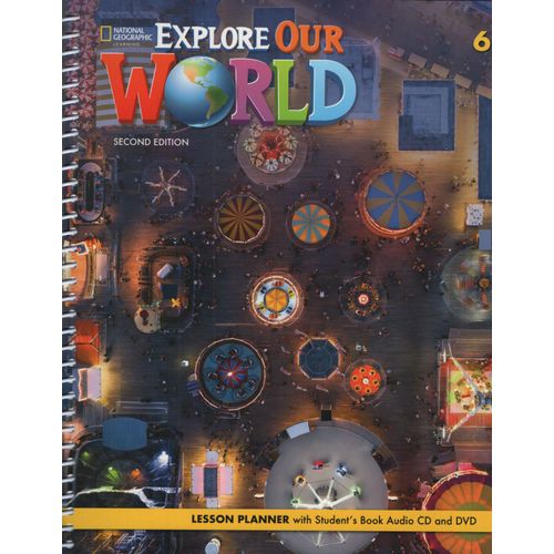 EXPLORE OUR WORLD 6 (2ND.ED.) LESSON PLANNER + AUDIO CD + VI