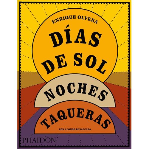 DIAS DE SOL, NOCHES TAQUERAS - ENRIQUE OLVERA