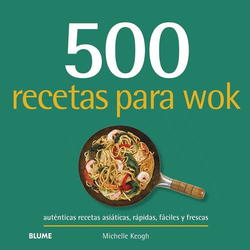 500 RECETAS PARA WOK - MICHELLE KEOGH