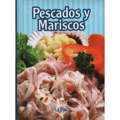 PESCADOS Y MARISCOS - 135 RECETAS PESCADOS Y MARISCOS - 135 RECETAS