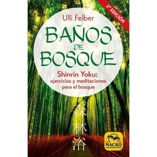 BAÑOS DE BOSQUE - ULLI FELBER