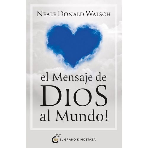 EL MENSAJE DE DIOS AL MUNDO - NEALE DONALD WALSCH