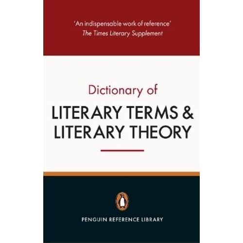 THE PENGUIN DICT.OF LITERARY TERMS AND LITERARY THEORY