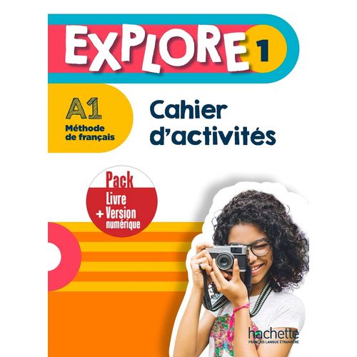 EXPLORE 1 A1 - CAHIER D'ACTIVITES + VERSION NUMERIQUE