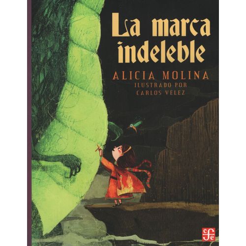 LA MARCA INDELEBLE - ALICIA MOLINA / CARLOS VELEZ LA MARCA INDELEBLE - ALICIA MOLINA / CARLOS VELEZ