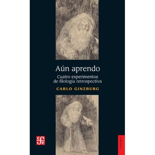 LIBRO AÚN APRENDO - CARLO GINZBURG - CUATRO EXPERIMENTOS DE