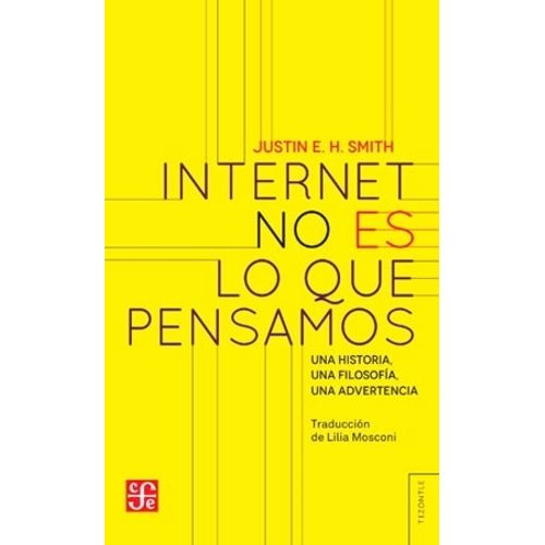 INTERNET NO ES LO QUE PENSAMOS - JUSTIN SMITH