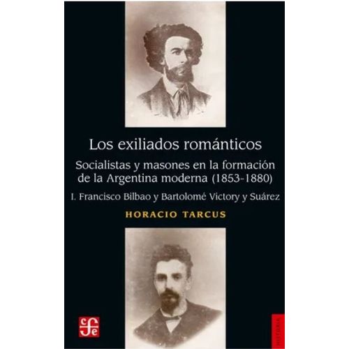 LOS EXILIADOS ROMANTICOS - SOCIALISTAS Y MASONES EN LA FORMA