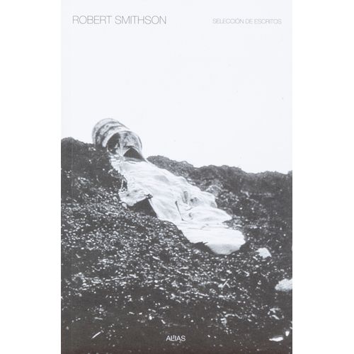 SELECCION DE ESCRITOS - ROBERT SMITHSON