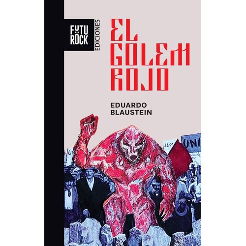 EL GOLEM ROJO - EDUARDO BLAUSTEIN