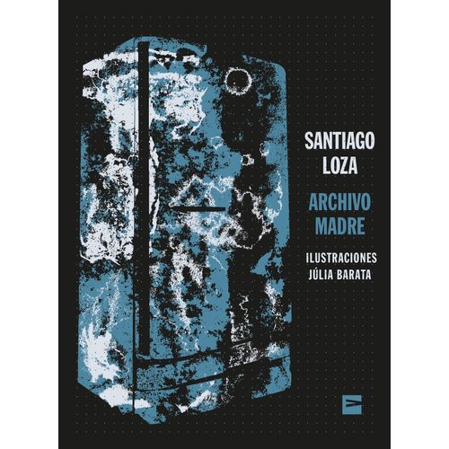ARCHIVO MADRE - SANTIAGO LOZA