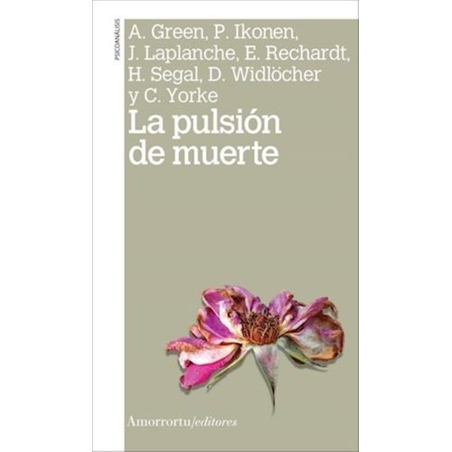 LA PULSION DE MUERTE - GREEN / IKONEN / LAPLANCHE / RECHARDT