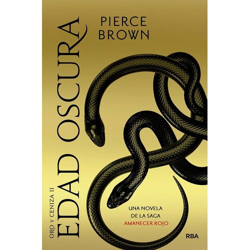 EDAD OSCURA - ORO Y CENIZA 2 - SAGA AMANECER ROJO - BROWN