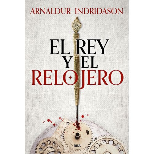 EL REY Y EL RELOJERO - ARNALDUR INDRIDASON