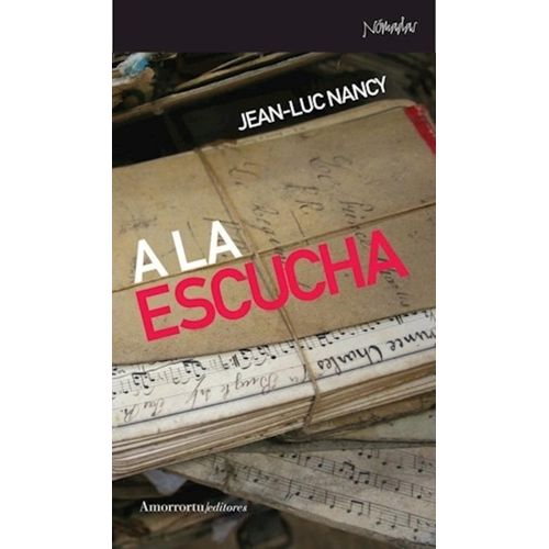 A LA ESCUCHA - JEAN-LUC NANCY