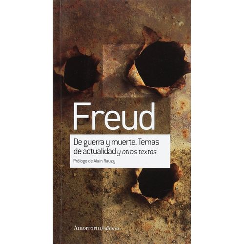 DE GUERRA Y MUERTE - TEMAS DE ACTUALIDAD - SIGMUND FREUD