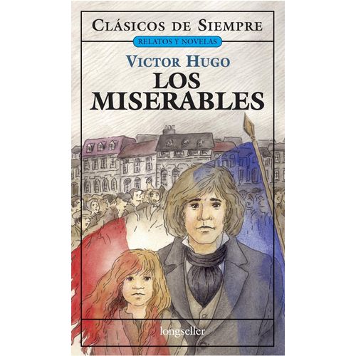 LIBRO LOS MISERABLES - VICTOR HUGO - CLASICOS DE SIEMPRE