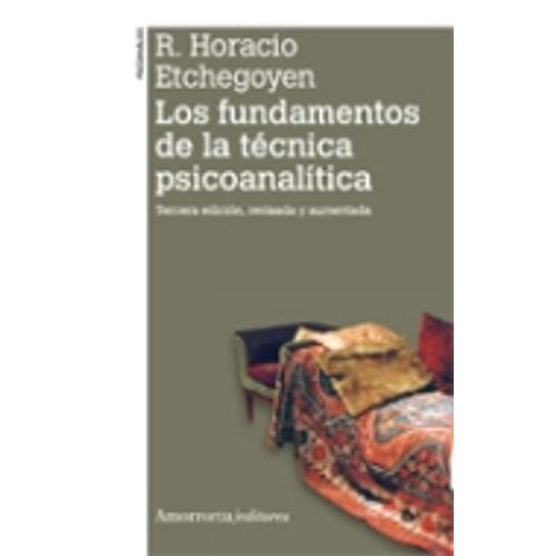 LOS FUNDAMENTOS DE LA TECNICA PSICOANALITICA - ETCHEGOYEN