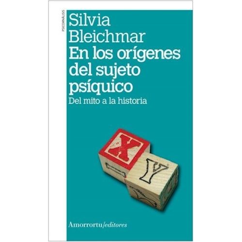 EN LOS ORIGENES DEL SUJETO PSIQUICO - SILVIA BLEICHMAR