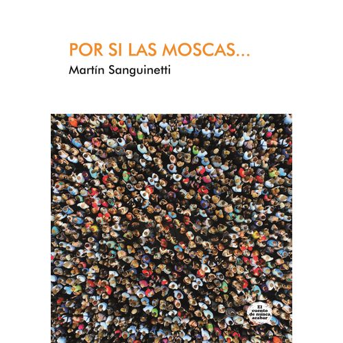 POR SI LAS MOSCAS - MARTIN SANGUINETTI