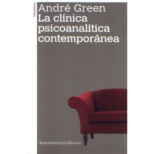 LA CLINICA PSICOANALITICA CONTEMPORANEA - ANDRE GREEN