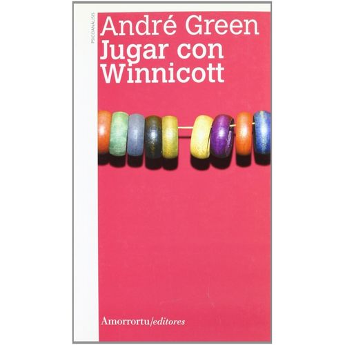 JUGAR CON WINNICOTT - ANDRE GREEN