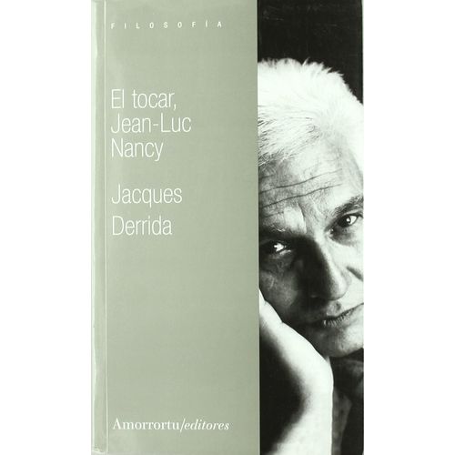 EL TOCAR , JEAN-LUC NANCY - JACQUES DERRIDA