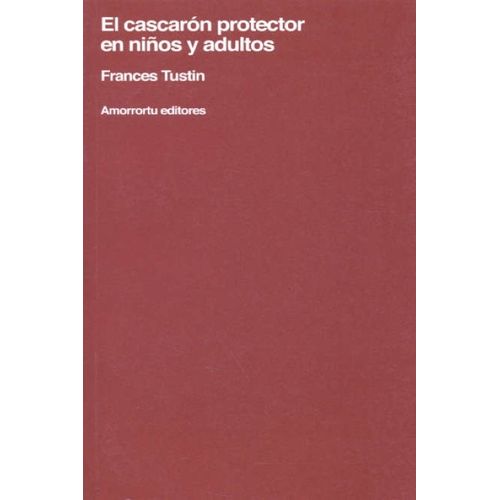 EL CASCARON PROTECTOR EN NIÑOS Y ADULTOS - FRANCES TUSTIN