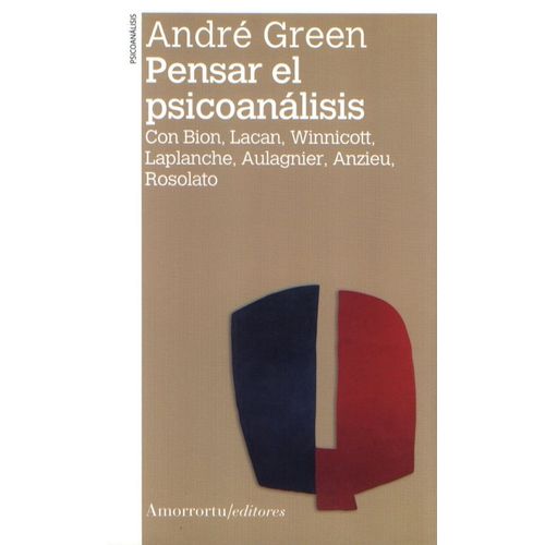 PENSAR EL PSICOANALISIS - ANDRE GREEN