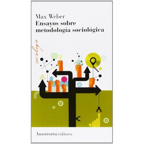 ENSAYOS SOBRE METODOLOGIA SOCIOLOGICA - MAX WEBER