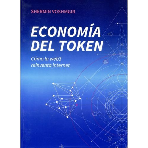 ECONOMIA DEL TOKEN. COMO LA WEB3 REINVENTA INTERNET