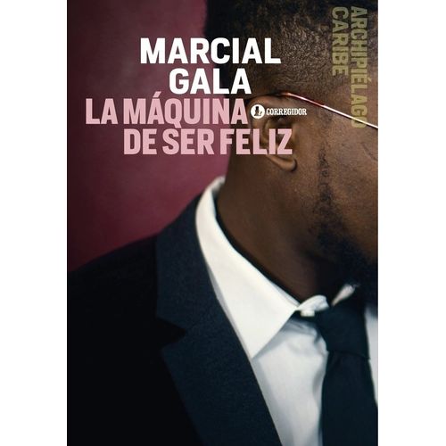 LA MAQUINA DE SER FELIZ - MARCIAL GALA