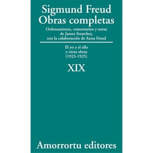 OBRAS COMPLETAS DE FREUD T.19 - EL YO Y EL ELLO , Y OTRAS OB