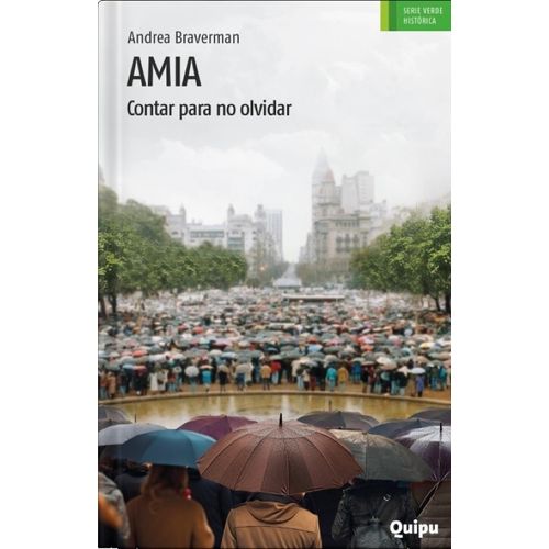 AMIA - CONTAR PARA NO OLVIDAR - ANDREA BRAVERMAN