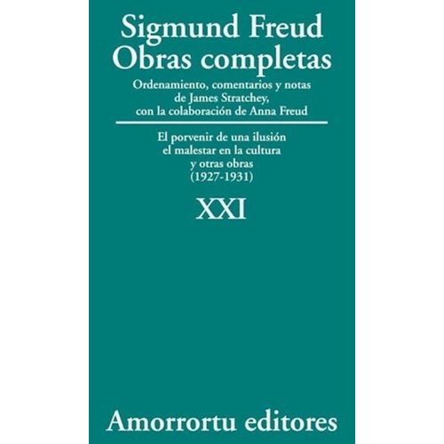 OBRAS COMPLETAS DE FREUD T.21 - PORVENIR DE UNA ILUSION , EL