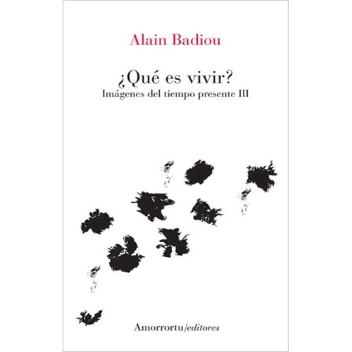 QUE ES VIVIR ? - IMAGENES DEL TIEMPO PRESENTE 3