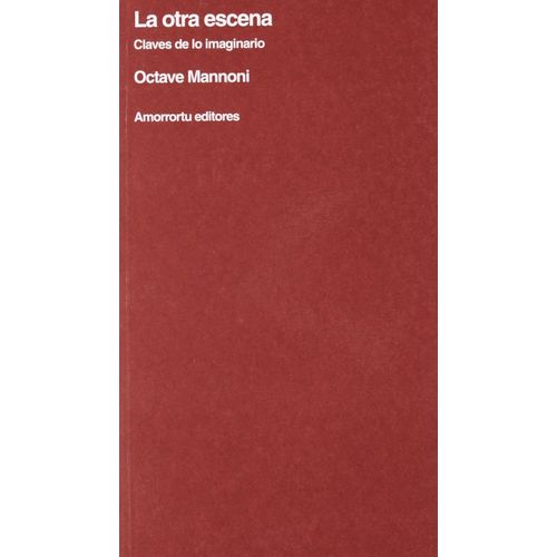 LA OTRA ESCENA - CLAVES DE LO IMAGINARIO - OCTAVE MANNONI