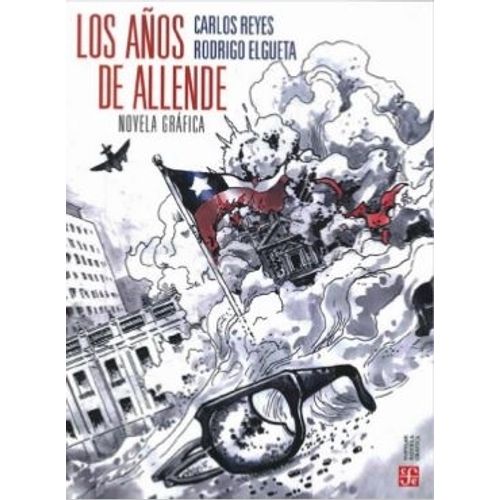 LOS AÑOS DE ALLENDE - NOVELA GRAFICA - CARLOS REYES