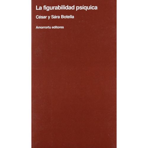 LA FIGURABILIDAD PSIQUICA - CESAR Y SARA BOTELLA