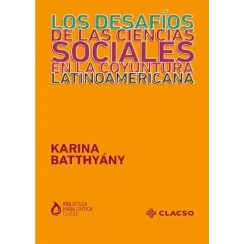 LOS DESAFIOS DE LAS CIENCIAS SOCIALES EN LA COYUNTURA LATINO