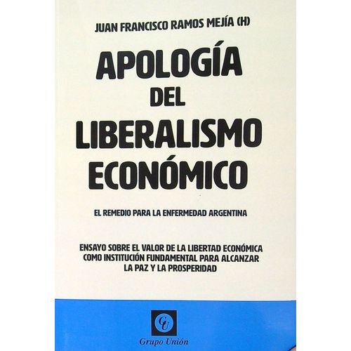 APOLOGIA DEL LIBERALISMO ECONOMICO