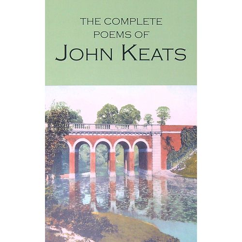 THE COMPLETE POEMS OF JOHN KEATS - WORDSWORTH POETRY LIBRARY