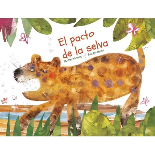 EL PACTO DE LA SELVA - MJ HERNANDEZ / EULOGIA MERLE