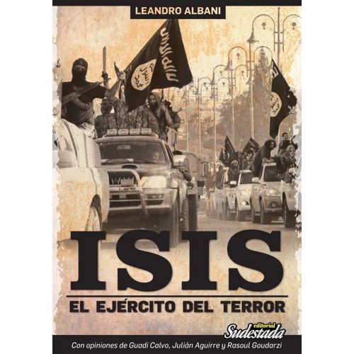 ISIS - EL EJERCITO DEL TERROR - LEANDRO ALBANI