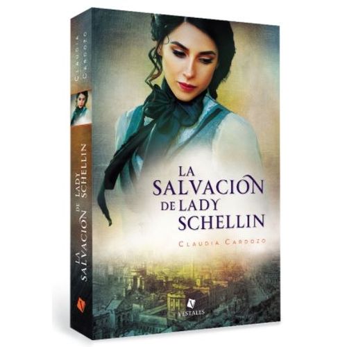 LA SALVACION DE LADY SCHELLIN - CLAUDIA CARDOZO