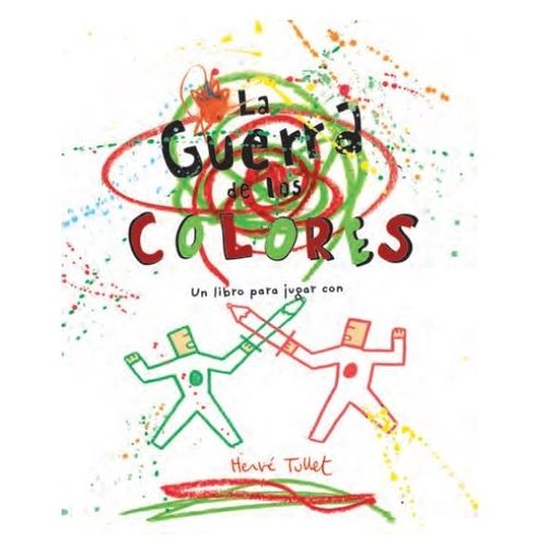 LA GUERRA DE LOS COLORES - TULLET - LA MARCA TERRIBLE