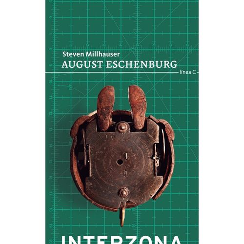 AUGUST ESCHENBURG - STEVEN MILLHAUSER